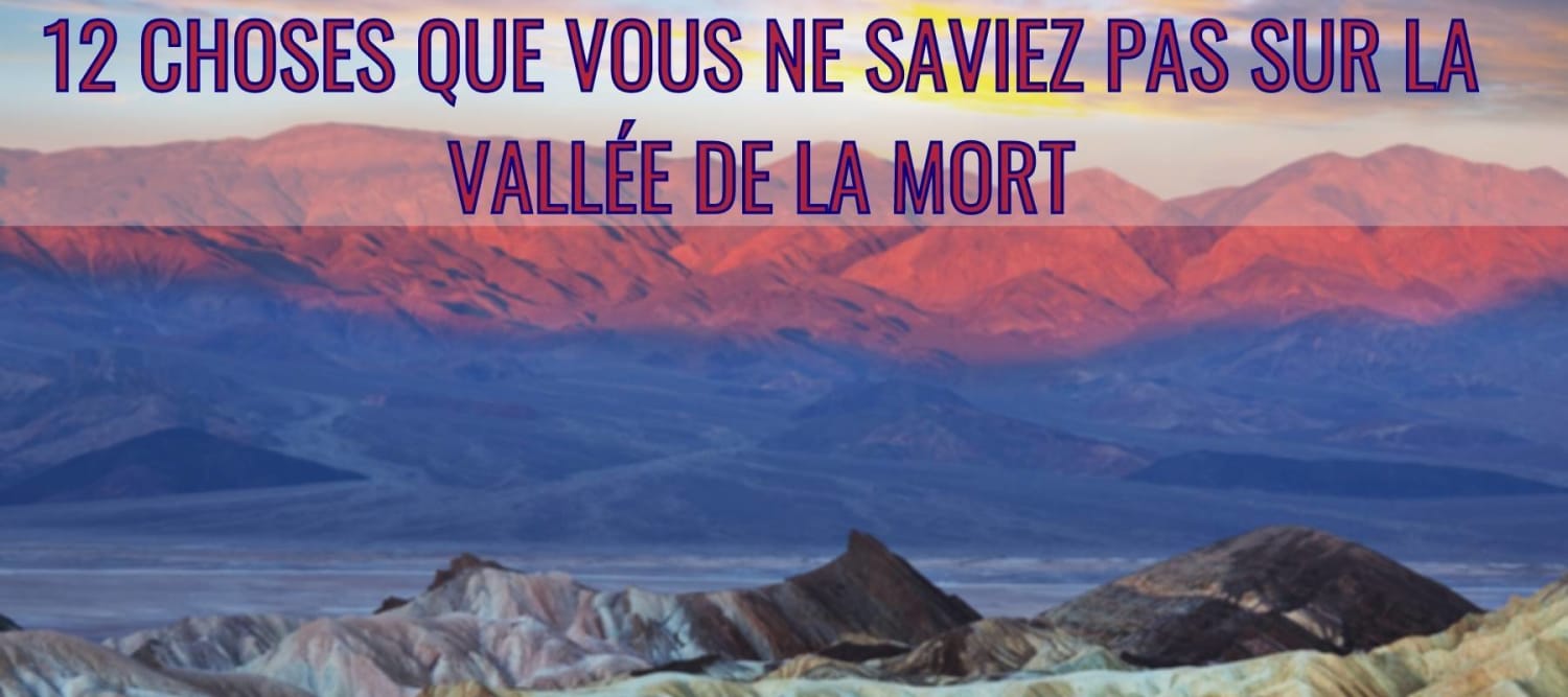 12 ting, du ikke vidste om Death Valley
