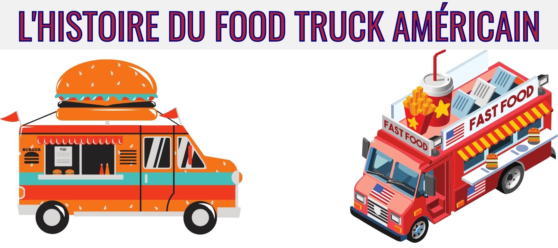 L'histoire du Food Truck Américain