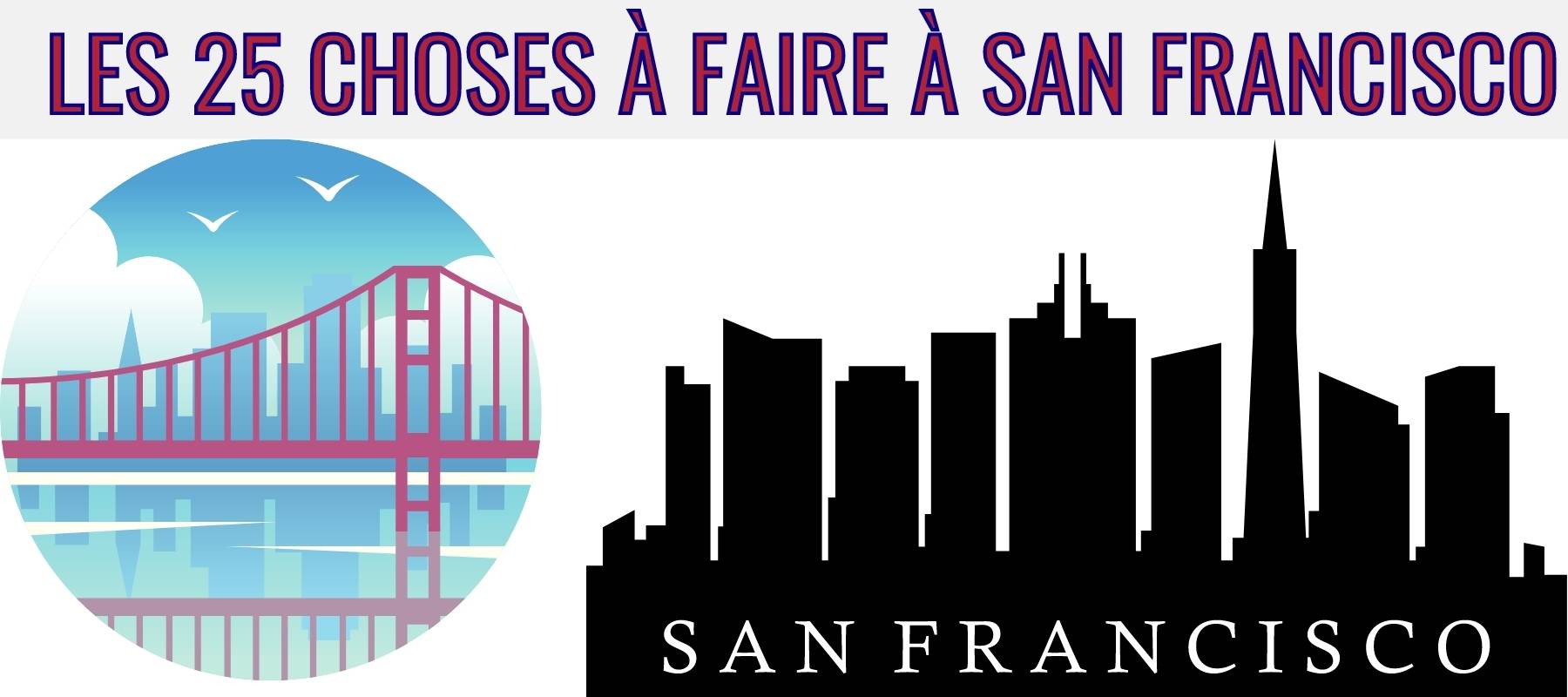 Les 25 Choses à faire à San Francisco