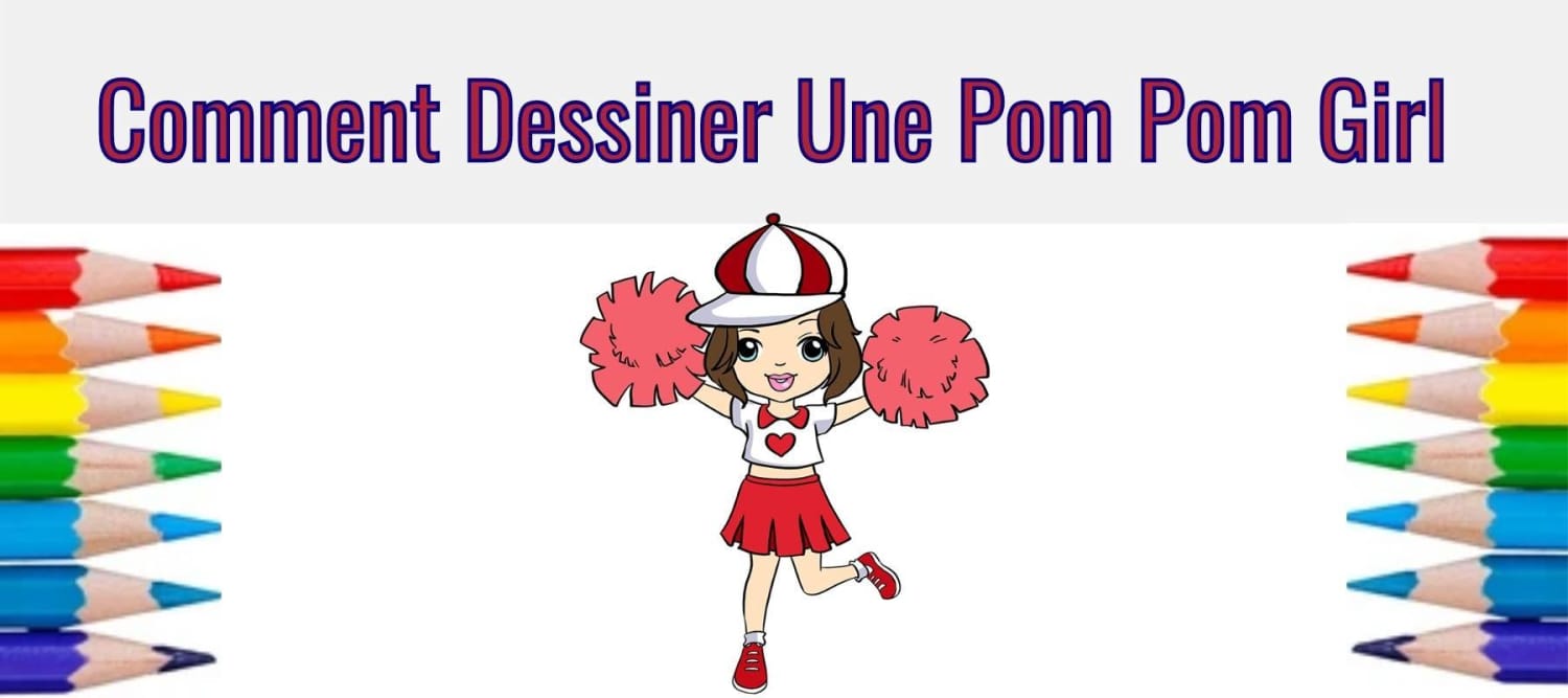 Comment Dessiner Une Pom Pom Girl