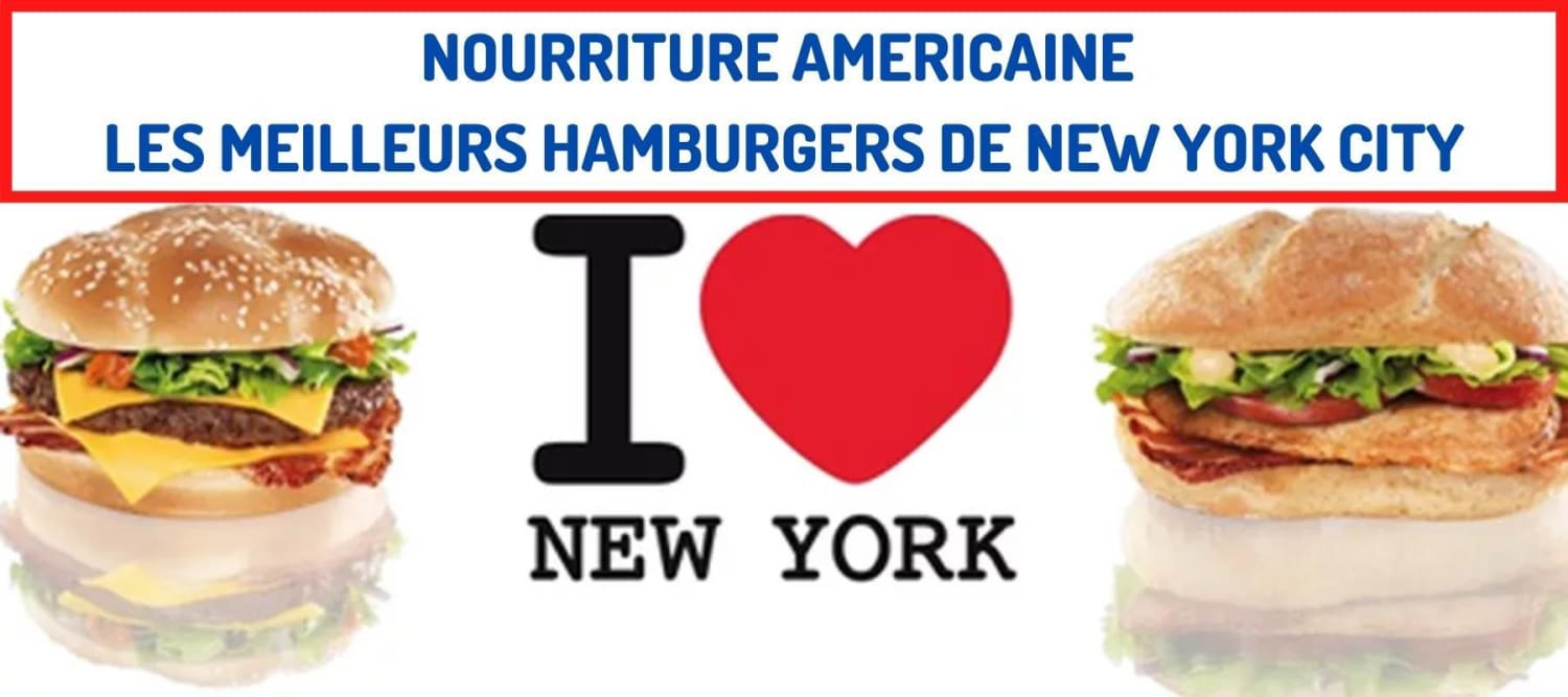 Nourriture Americaine Les Meilleurs Hamburgers De New York City