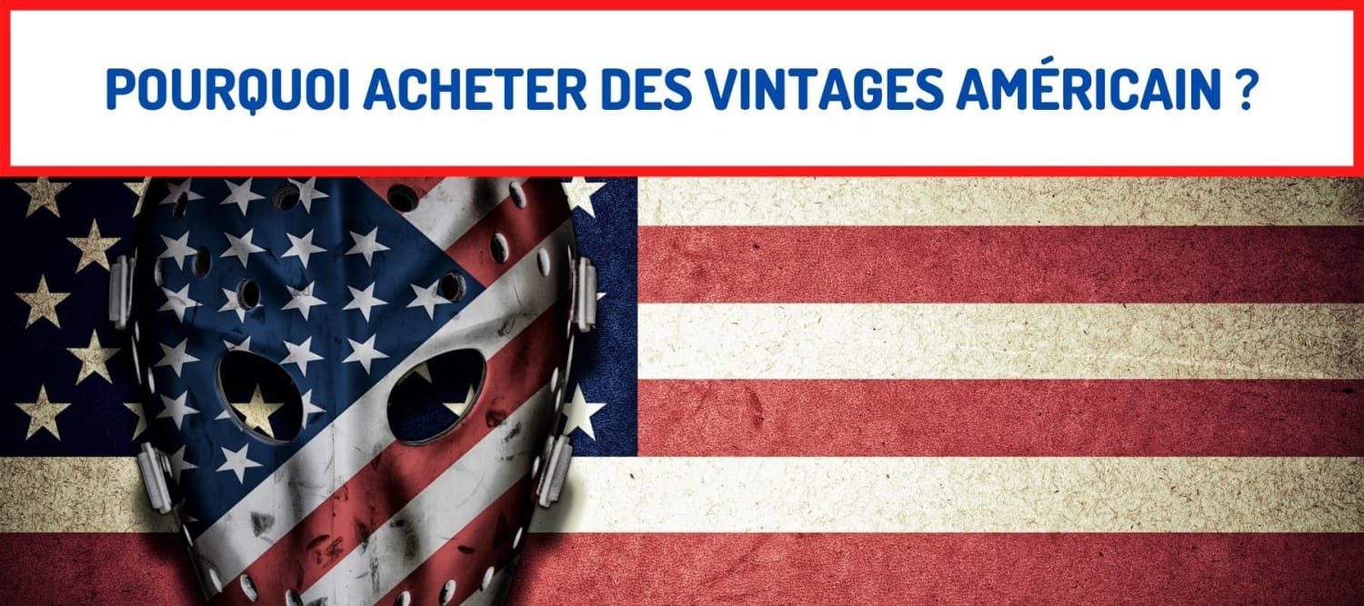 Pourquoi Acheter Des Vintages Américain ?
