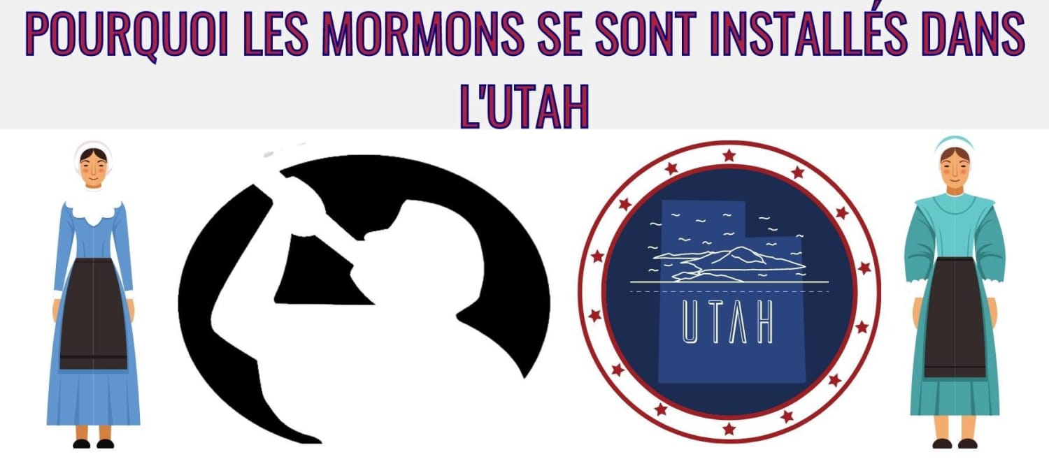 Pourquoi Les Mormons Se Sont Installés Dans l’Utah